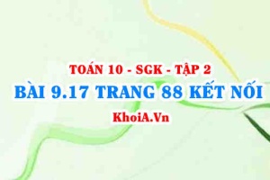 Bài 9.17 trang 88 Toán 10 Kết nối tri thức Tập 2